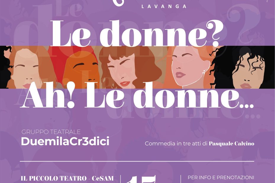 Le donne? Ah! le donne... Commedia in tre atti 17 novembre 2024 presso il piccolo teatro principe di Piemonte potenza